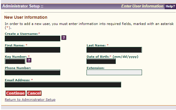 Administrator Setup New User Information form with username, name, key number, date of birth, phone and email values masked; Continue and Cancel visible