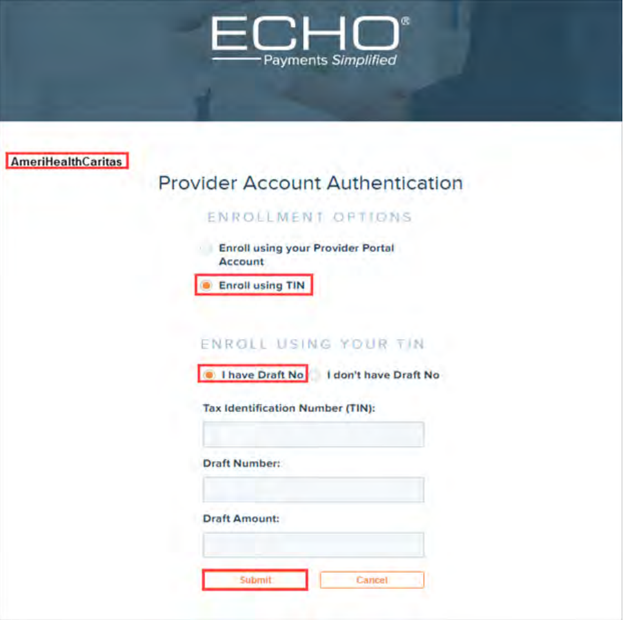 AmeriHealth Caritas enrollment with Enroll using TIN and I have Draft No selected
