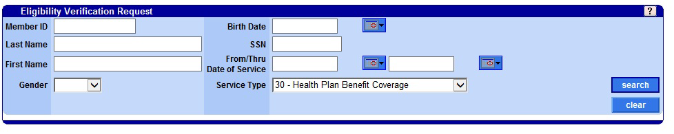 Eligibility Verification Request with Member ID, name, birth date, SSN, Gender, From/Thru Date of Service, Service Type, search and clear.