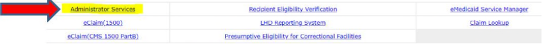 Administrator Services link beside Recipient Eligibility Verification and other portal services