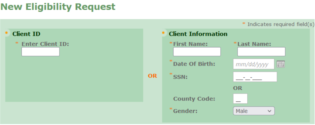 New Eligibility Request: use Client ID or the required Client Information fields, leaving the other route blank