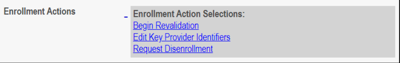 Enrollment Actions selections with Begin Revalidation, Edit Key Provider Identifiers and Request Disenrollment links.